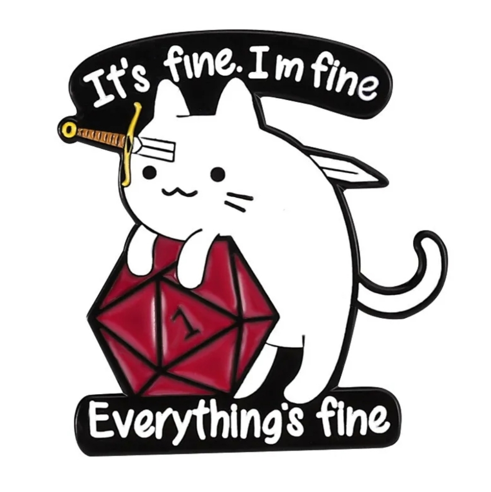 🗡️ It's Fine D&D Cat Pin